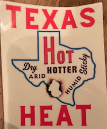 TEXAS HEAT HOT HOTTER DRY ARID HUMID STICKY