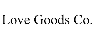 LOVE GOODS CO.