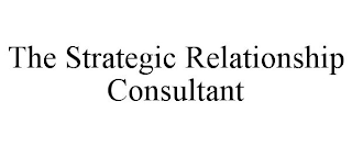 THE STRATEGIC RELATIONSHIP CONSULTANT