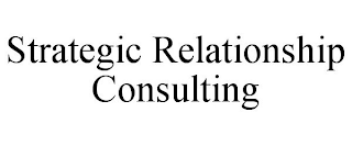 STRATEGIC RELATIONSHIP CONSULTING