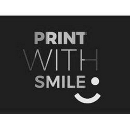 PRINT WITH SMILE