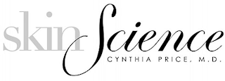 SKIN SCIENCE CYNTHIA PRICE, M.D.