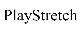 PLAYSTRETCH