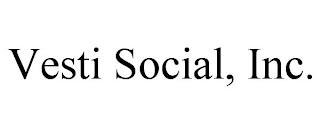 VESTI SOCIAL, INC.