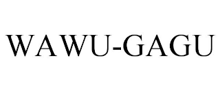 WAWU-GAGU