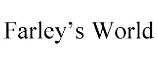 FARLEY'S WORLD