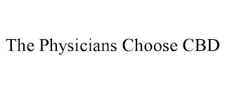 THE PHYSICIANS CHOOSE CBD