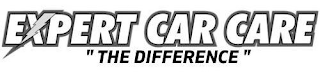 EXPERT CAR CARE "THE DIFFERENCE"