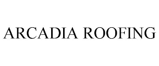 ARCADIA ROOFING