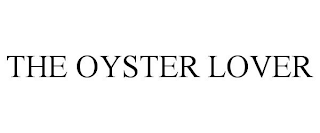 THE OYSTER LOVER