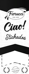 FIORUCCI DAL 1850 CIAO! STICKADOS