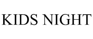 KIDS NIGHT