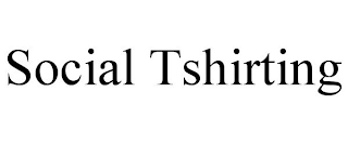 SOCIAL TSHIRTING