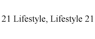 21 LIFESTYLE, LIFESTYLE 21