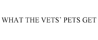 WHAT THE VETS' PETS GET