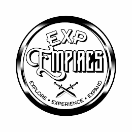 EXP EMPIRES EXPLORE EXPERIENCE EXPAND