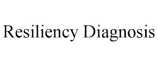 RESILIENCY DIAGNOSIS