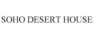 SOHO DESERT HOUSE