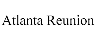 ATLANTA REUNION