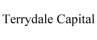 TERRYDALE CAPITAL