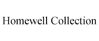 HOMEWELL COLLECTION