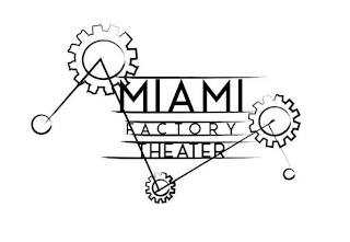 MIAMI FACTORY THEATER