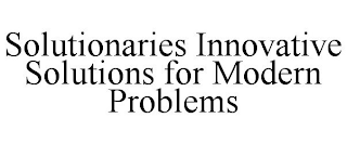 SOLUTIONARIES INNOVATIVE SOLUTIONS FOR MODERN PROBLEMS