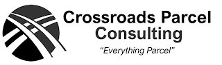 CROSSROADS PARCEL CONSULTING "EVERYTHING PARCEL"