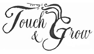 TOUCH & GROW