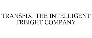 TRANSFIX, THE INTELLIGENT FREIGHT COMPANY