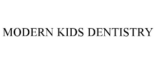 MODERN KIDS DENTISTRY