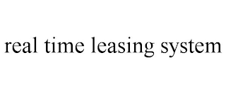 REAL TIME LEASING SYSTEM