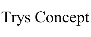 TRYS CONCEPT