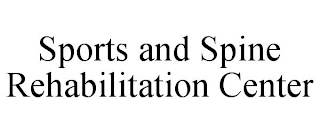 SPORTS AND SPINE REHABILITATION CENTER