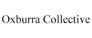 OXBURRA COLLECTIVE