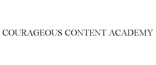 COURAGEOUS CONTENT ACADEMY