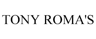 TONY ROMA'S