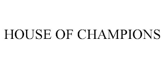 HOUSE OF CHAMPIONS