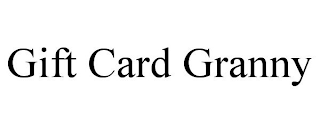 GIFT CARD GRANNY