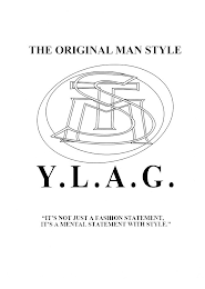 THE ORIGINAL MAN STYLE T O M S Y . L . A . G . "IT'S NOT JUST A FASHION STATEMENT, IT'S A MENTAL STATEMENT WITH STYLE."