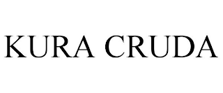 KURA CRUDA