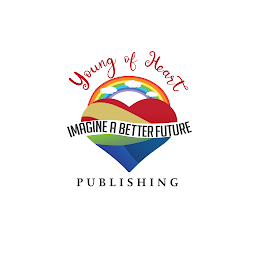 YOUNG OF HEART IMAGINE A BETTER FUTURE PUBLISHING