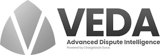 V VEDA ADVANCED DISPUTE INTELLIGENCE POWERED BY CHARGEBACK GURUS