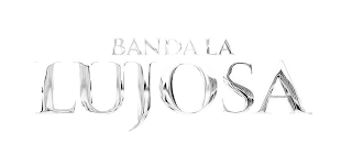 BANDA LA LUJOSA