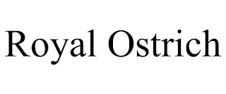 ROYAL OSTRICH