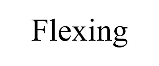 FLEXING