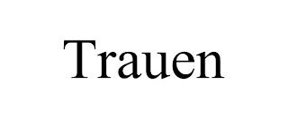 TRAUEN