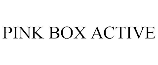 PINK BOX ACTIVE