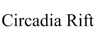 CIRCADIA RIFT