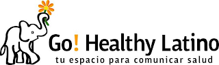 GO! HEALTHY LATINO TU ESPACIO PARA COMUNICAR SALUD